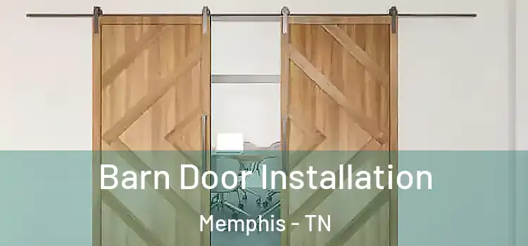  Barn Door Installation Memphis - TN