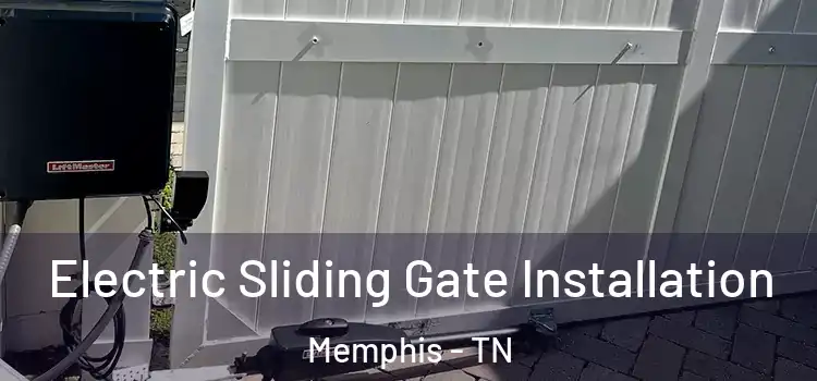  Electric Sliding Gate Installation Memphis - TN