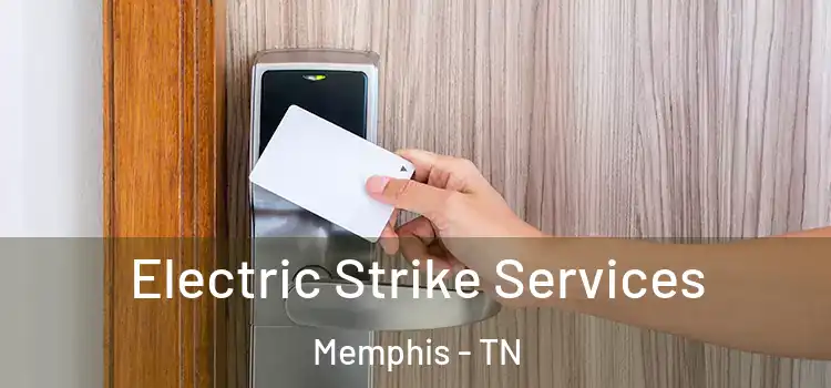  Electric Strike Services Memphis - TN