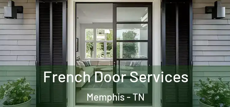 French Door Services Memphis - TN