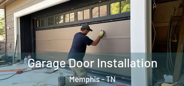  Garage Door Installation Memphis - TN