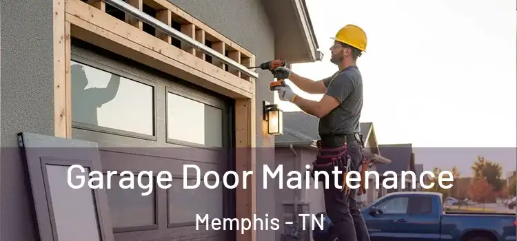  Garage Door Maintenance Memphis - TN