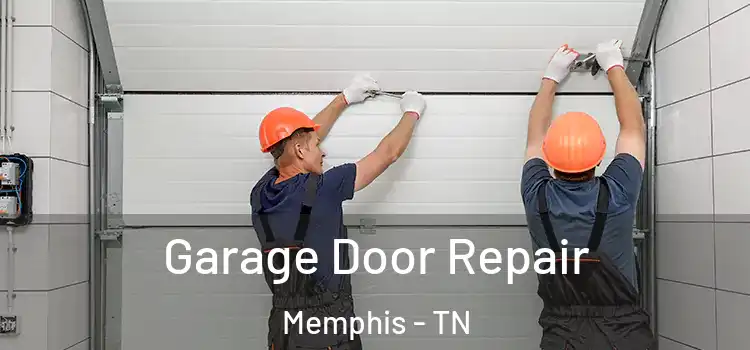  Garage Door Repair Memphis - TN