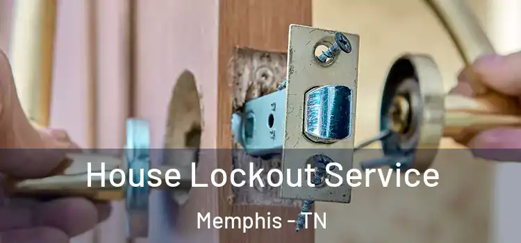  House Lockout Service Memphis - TN