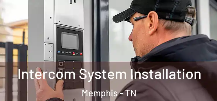  Intercom System Installation Memphis - TN