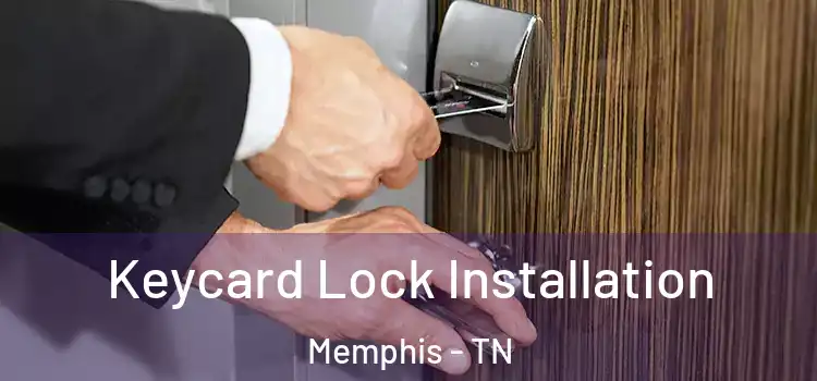  Keycard Lock Installation Memphis - TN
