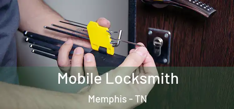 Mobile Locksmith Memphis - TN