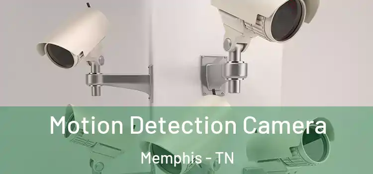  Motion Detection Camera Memphis - TN