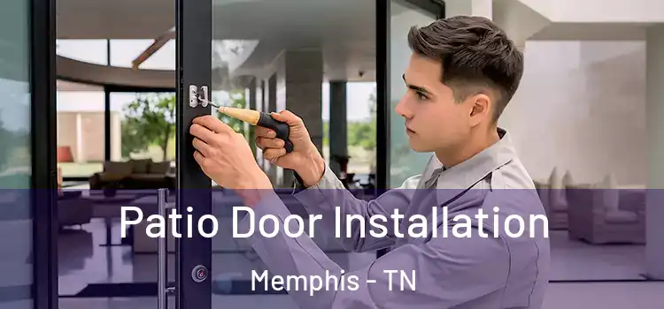  Patio Door Installation Memphis - TN