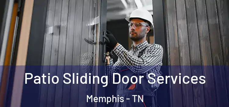  Patio Sliding Door Services Memphis - TN