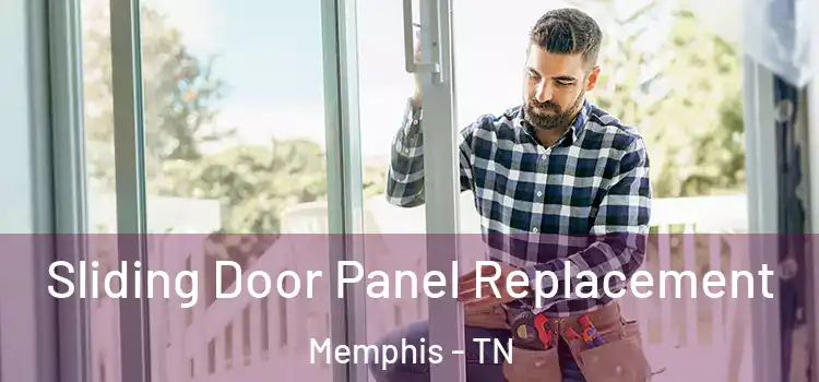  Sliding Door Panel Replacement Memphis - TN