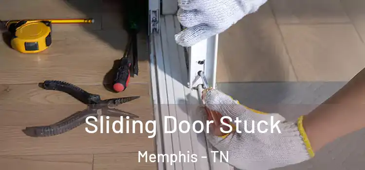  Sliding Door Stuck Memphis - TN