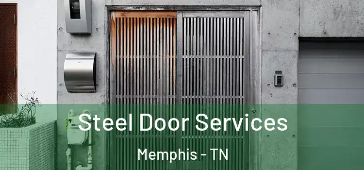  Steel Door Services Memphis - TN